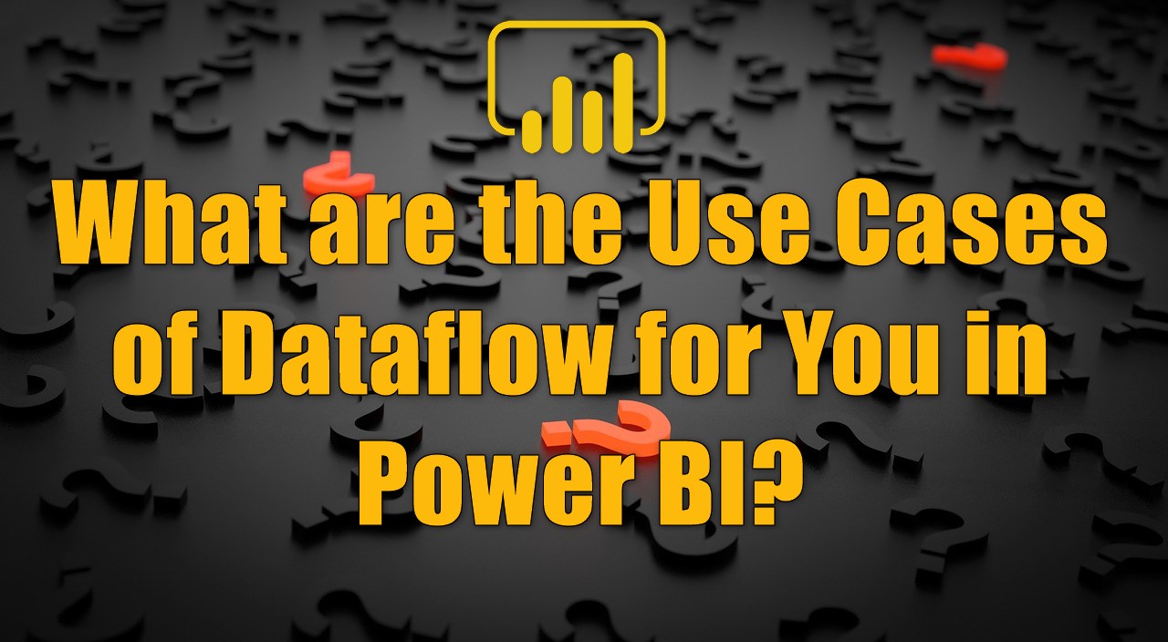 What are Power BI Dataflows and their Use Cases?