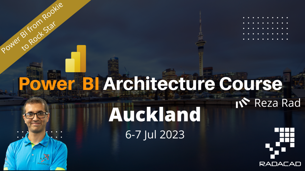 Power BI Architecture - Auckland 2023 - Training Course - RADACAD