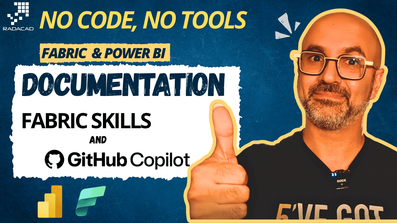 No Code, No Tools: Documentation for Power BI and Fabric Using Fabric Skills and GitHub Copilot
