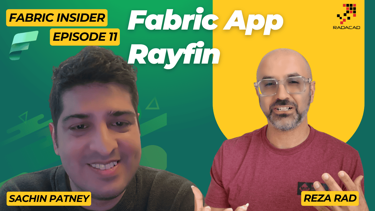 Fabric Apps & Rayfin Deep Dive: A Conversation with Sachin Patney | Fabric Insider Ep. 11