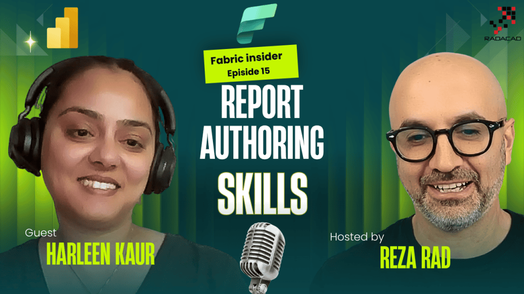 Skills for Report Authoring in Power BI: A Conversation with Harleen Kaur (Fabric Insider Ep. 15)
